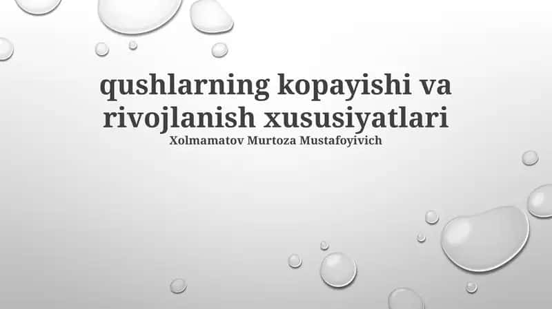qushlarning kopayishi va rivojlanish xususiyatlari