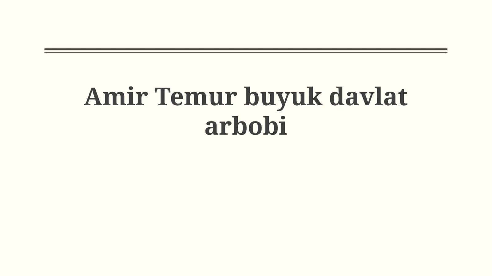 Amir Temur buyukdavlatarbobi