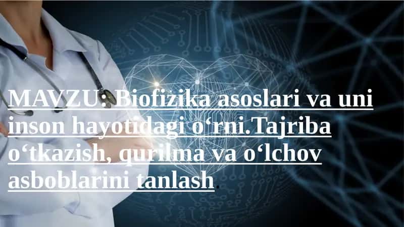 Biofizika asoslari va uning inson hayotidagi o'rni