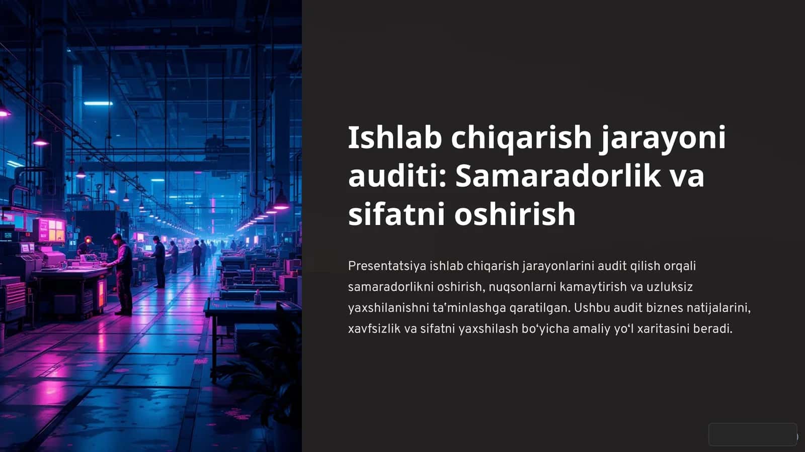 Ishlab chiqarish jarayoni auditi: Samaradorlik va sifatni oshirish