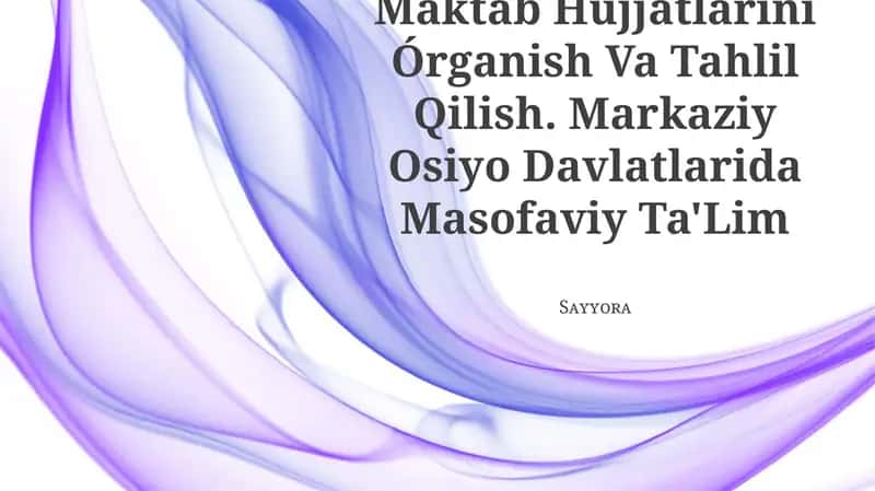 Maktab Hujjatlarini Órganish Va Tahlil Qilish