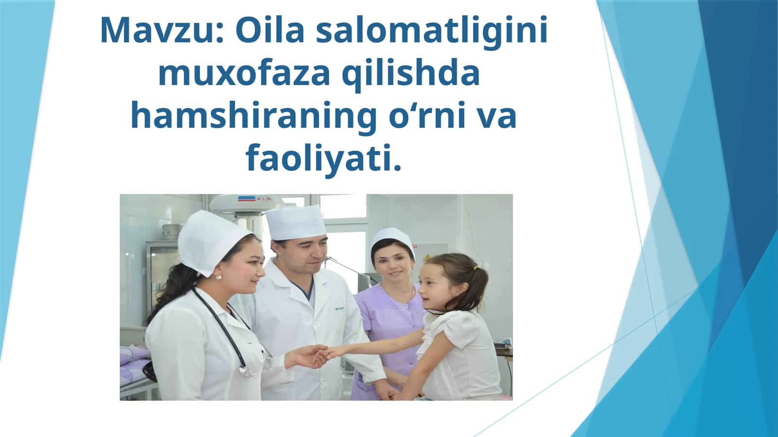 Oila salomatligini muxofaza qilishda hamshiraning o‘rni va faoliyati