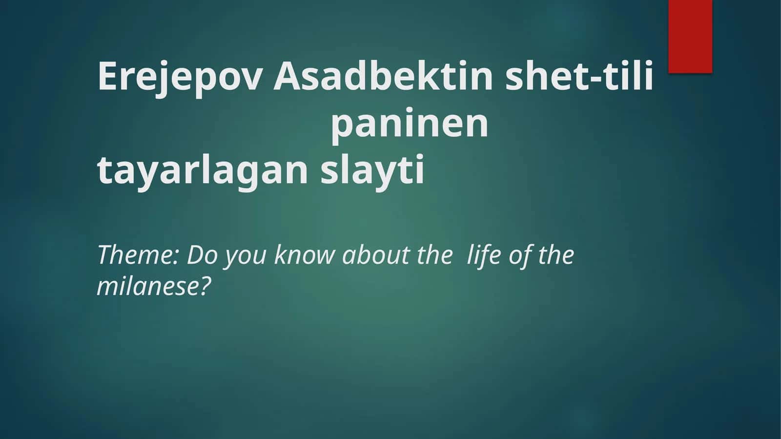 Erejepov Asadbektin shet-tili paninen tayarlagan slayti