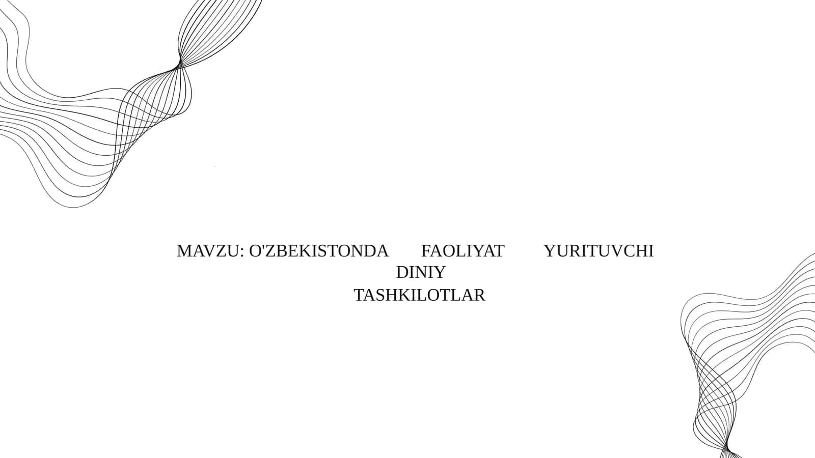 O'ZBEKISTONDA FAOLIYAT YURITUVCHI DINIY TASHKILOTLAR