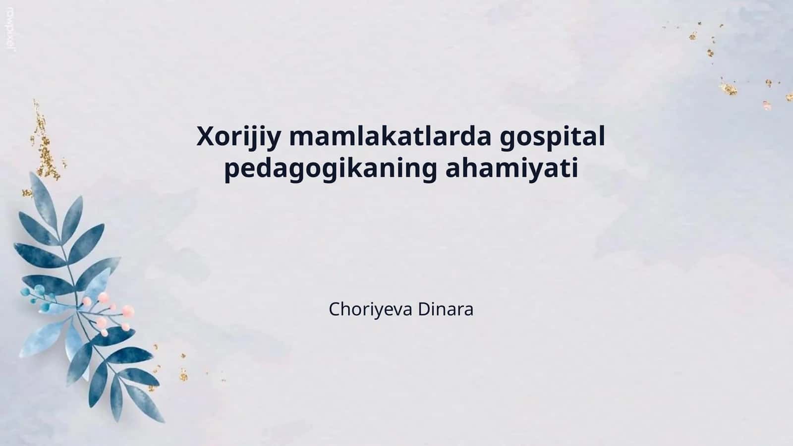 Xorijiy mamlakatlarda gospital pedagogikaning ahamiyati