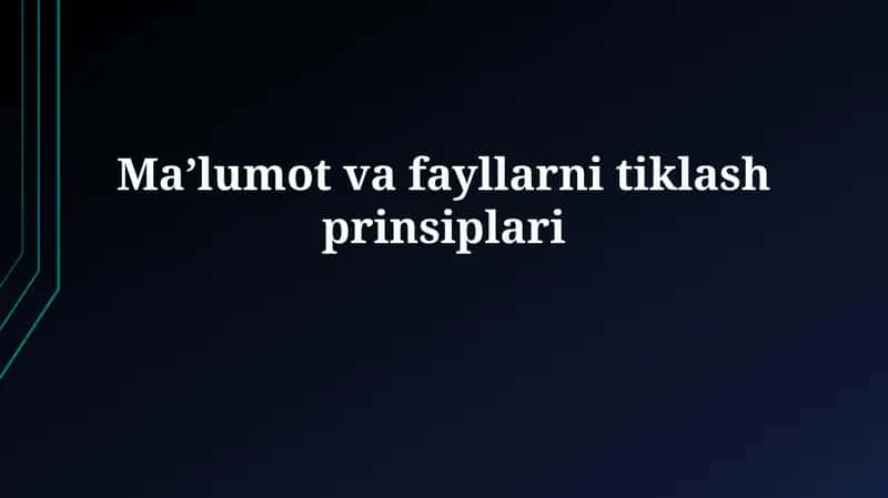 Maʼlumot va fayllarnitiklashprinsiplari
