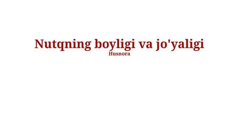 Nutqning boyligi va jo'yaligi