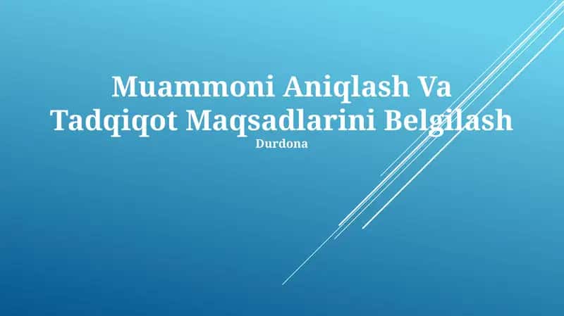 Muammoni Aniqlash Va Tadqiqot Maqsadlarini Belgilash
