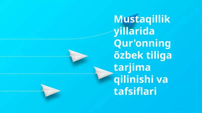 Qur'onning õzbek tiliga tarjima qilinishi va tafsiflari