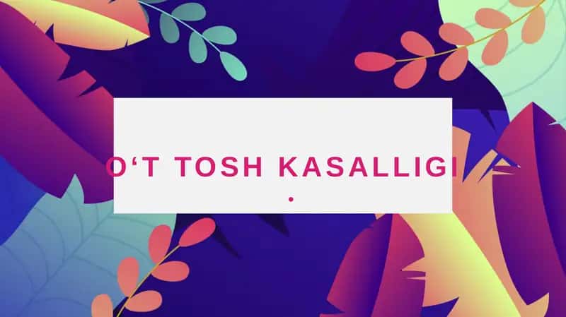 o't tosh kasalligi