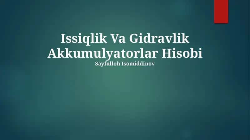 Issiqlik va Gidravlik Akkumulyatorlar Hisobi