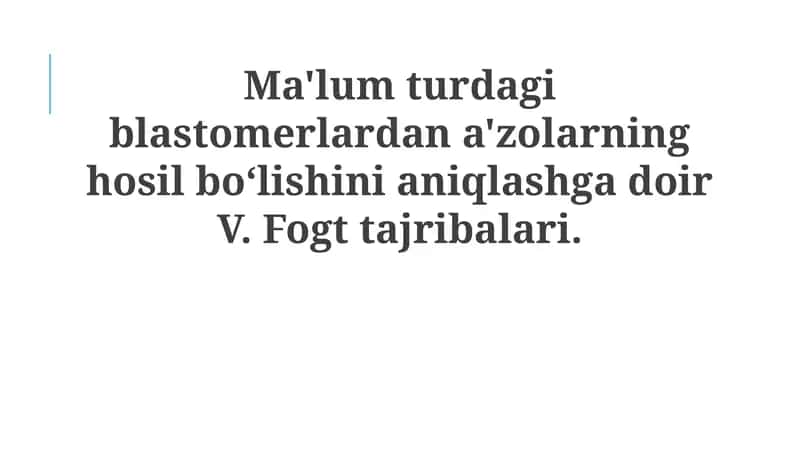 Blastomerlarning organlarga aylanishi tajribasi