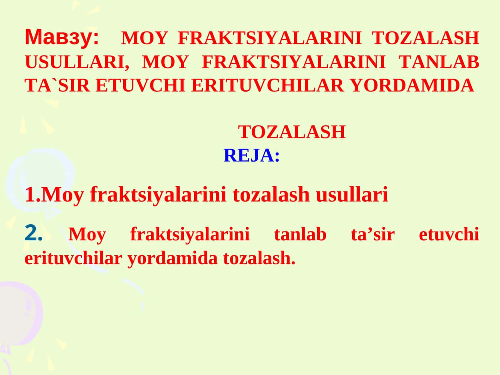 MOY FRAKTSIYALARINI TOZALASH USULLARI, MOY FRAKTSIYALARINI TANLAB TA`SIR ETUVCHI ERITUVCHILAR YORDAMIDA