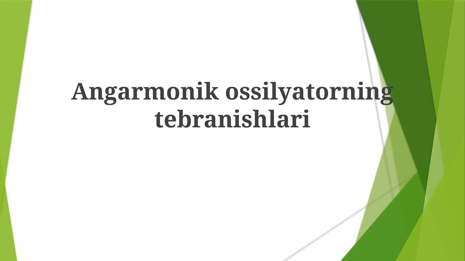 Angarmonikossilyatorning tebranishlari