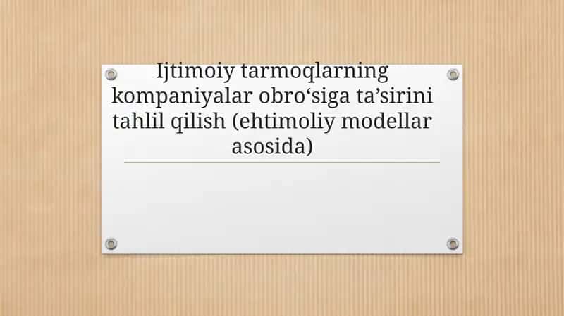 Ijtimoiy tarmoqlarning kompaniyalar obro‘siga ta’sirini tahlil qilish (ehtimoliy modellar asosida)