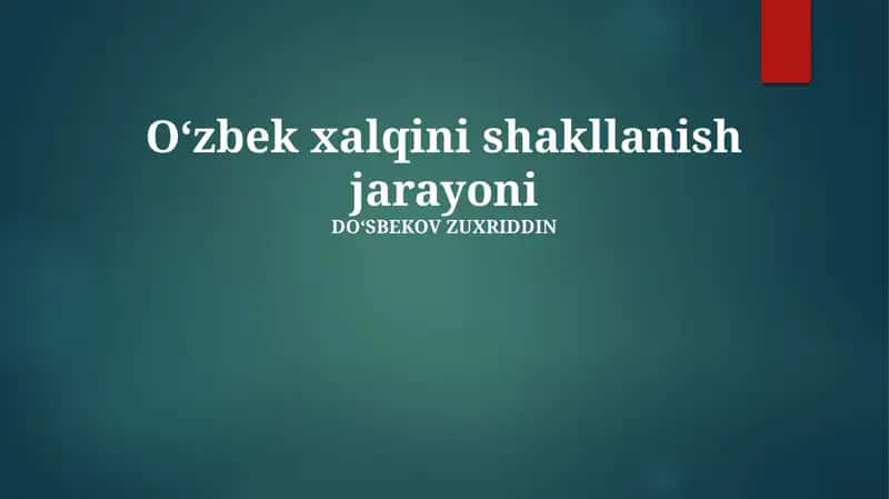 O‘zbek xalqini shakllanish jarayoni