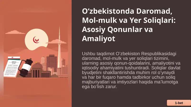 Oʻzbekistonda Daromad, Mol-mulk va Yer Soliqlari: Asosiy Qonunlar va Amaliyot