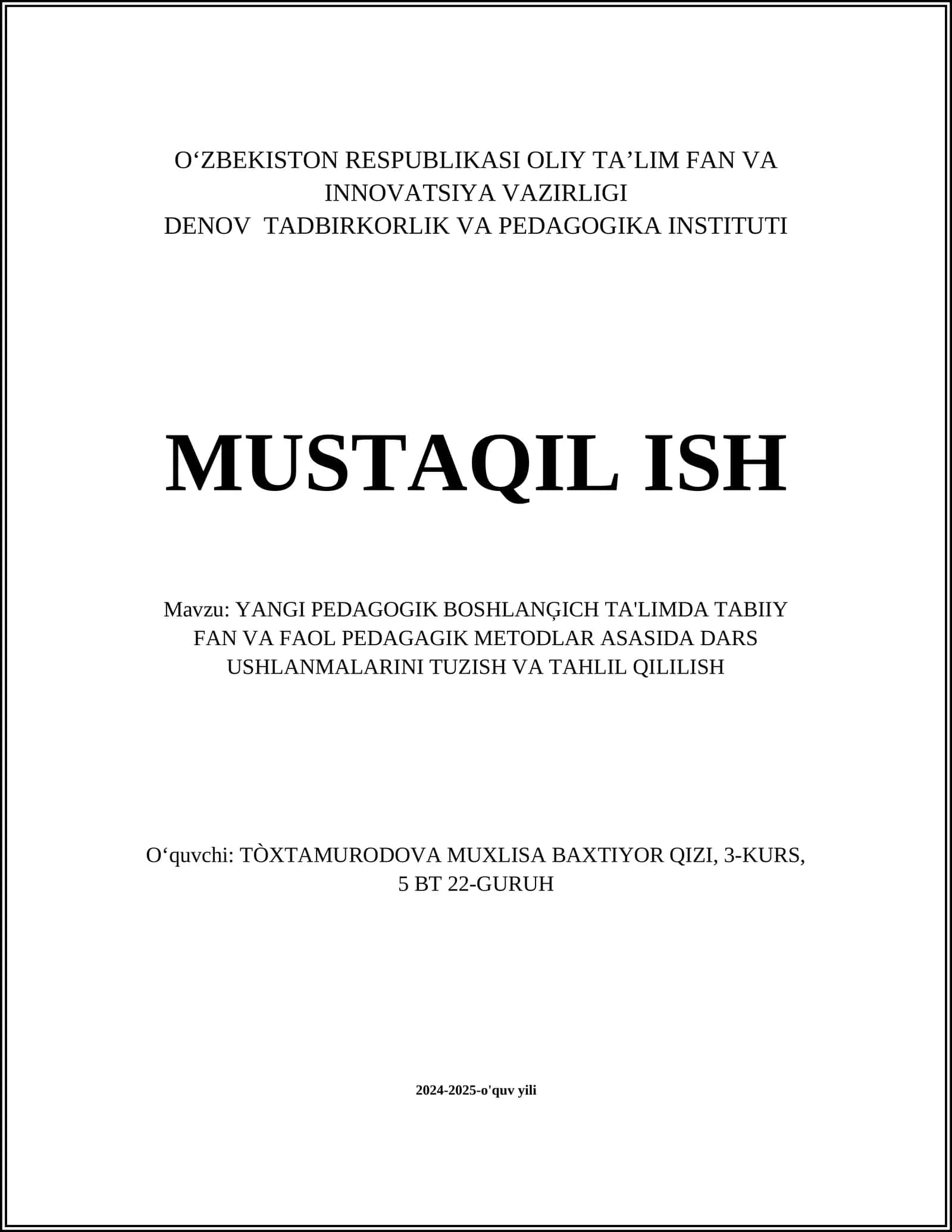 YANGI PEDAGOGIK BOSHLANĢICH TA'LIMDA TABIIY FAN VA FAOL PEDAGAGIK METODLAR ASASIDA DARS USHLANMALARINI TUZISH VA TAHLIL QILILISH