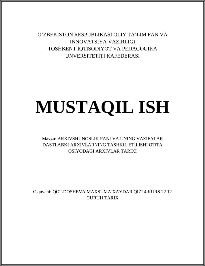 ARXIVSHUNOSLIK FANI VA UNING VAZIFALAR DASTLABKI ARXIVLARNING TASHKIL ETILISHI O'RTA OSIYODAGI ARXIVLAR TARIXI