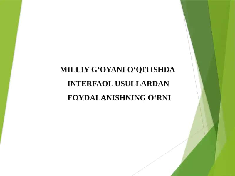 MILLIY G‘OYANI O‘QITISHDA INTERFAOL USULLARDAN FOYDALANISHNING O‘RNI