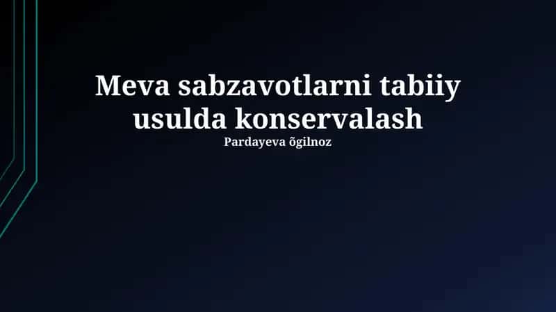 Meva sabzavotlarni tabiiy usulda konservalash