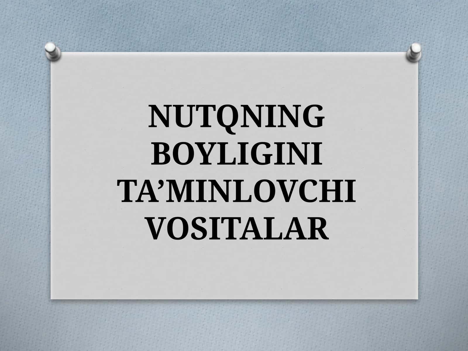 NUTQNING BOYLIGINITA’MINLOVCHI VOSITALAR