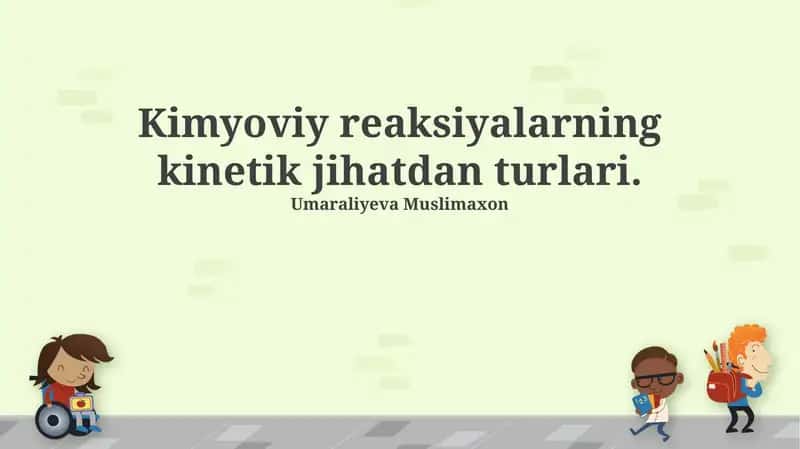 Kimyoviy reaksiyalarning kinetik jihatdan turlari