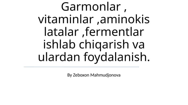 Gormonlar, Vitaminlar, Aminokislotalar va Fermentlar