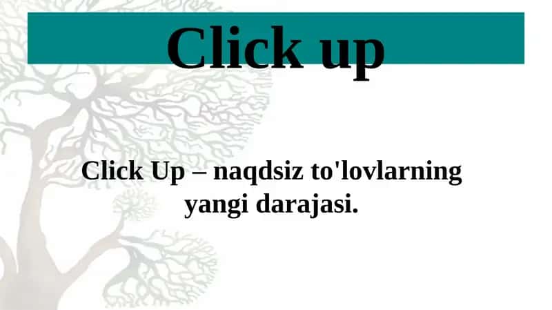 Click Up – naqdsiz to'lovlarning yangi darajasi.