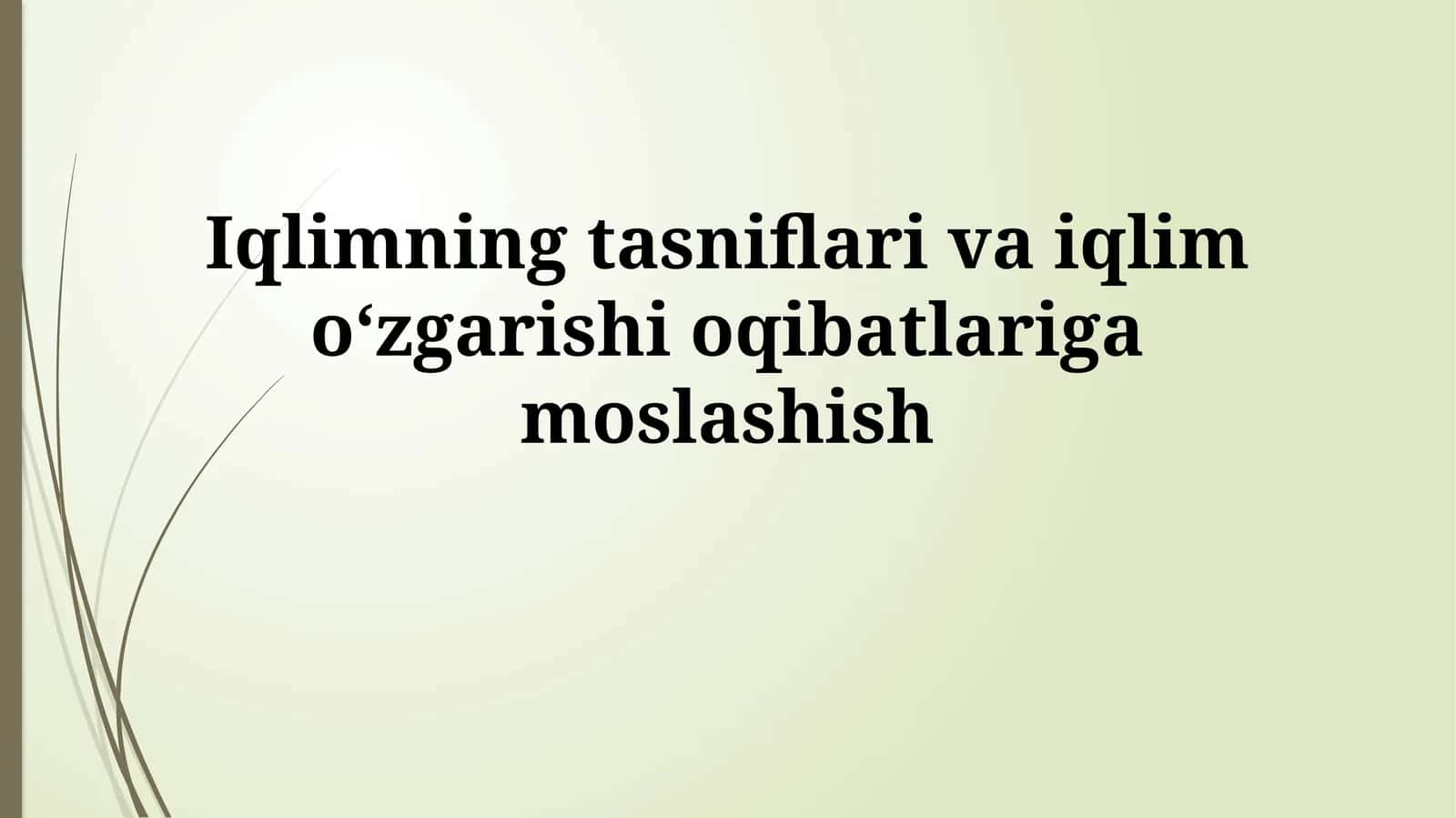 Iqlimning tasniflari va iqlim oʻzgarishioqibatlarigamoslashish