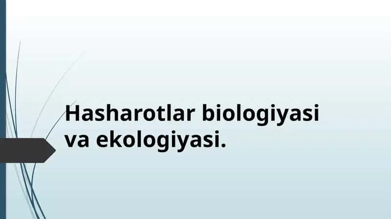 hasharotlar biologiyasi va ekologiyasi