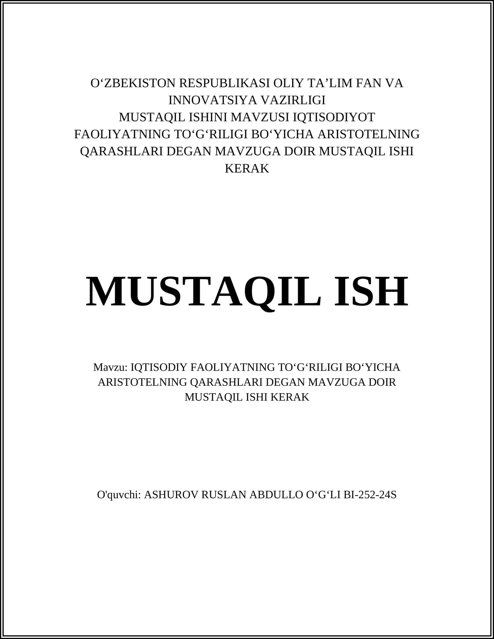 MUSTAQIL ISHINI MAVZUSI IQTISODIYOT FAOLIYATNING TOʻGʻRILIGI BOʻYICHA ARISTOTELNING QARASHLARI DEGAN MAVZUGA DOIR MUSTAQIL ISHI