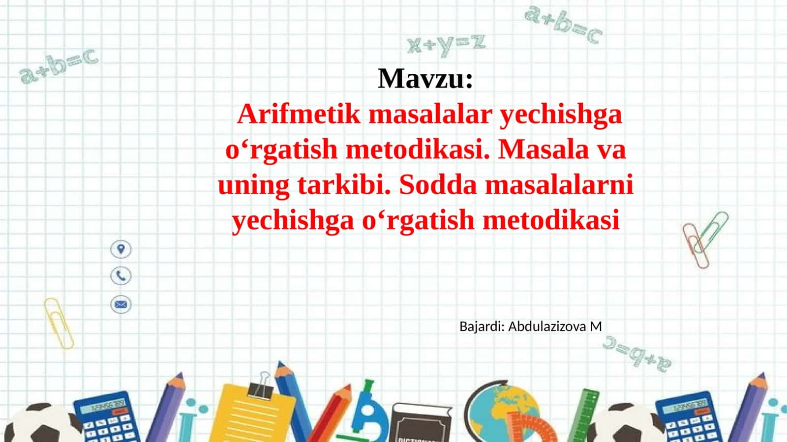 Arifmеtikmasalalaryеchishgaoʻrgatishmеtodikasi. Masalavauningtarkibi.Soddamasalalarniyеchishgaoʻrgatishmetodikasi