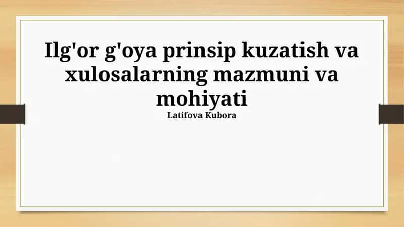 Ilg'or g'oya prinsip kuzatish va xulosalarning mazmuni va mohiyati