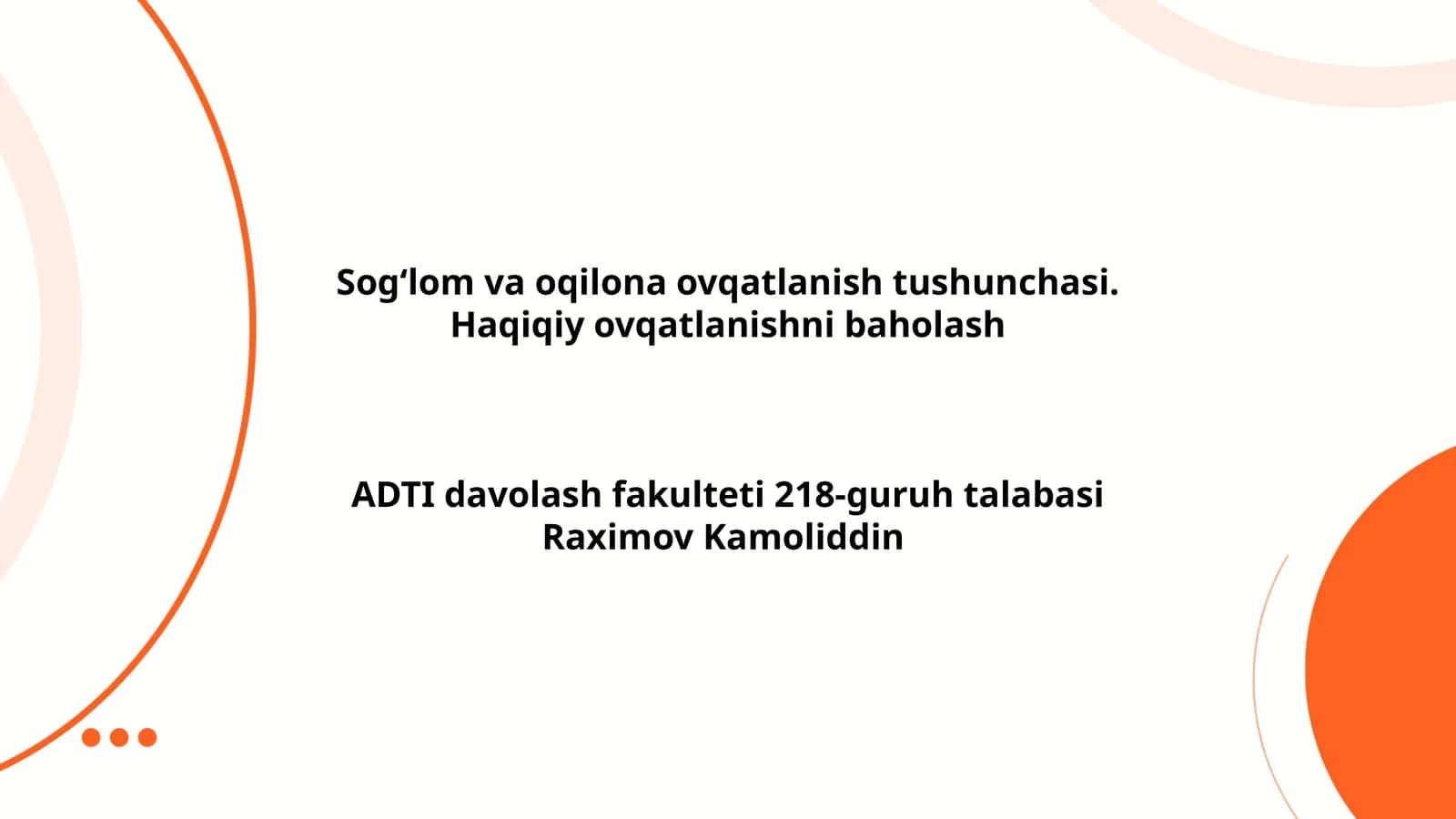Sogʻlom va oqilona ovqatlanish tushunchasi. Haqiqiy ovqatlanishni baholash