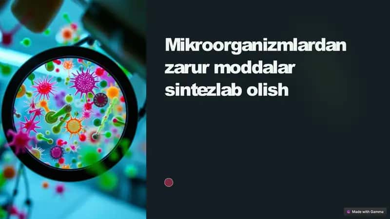 Mikroorganizmlardan zarur moddalar sintezlab olish