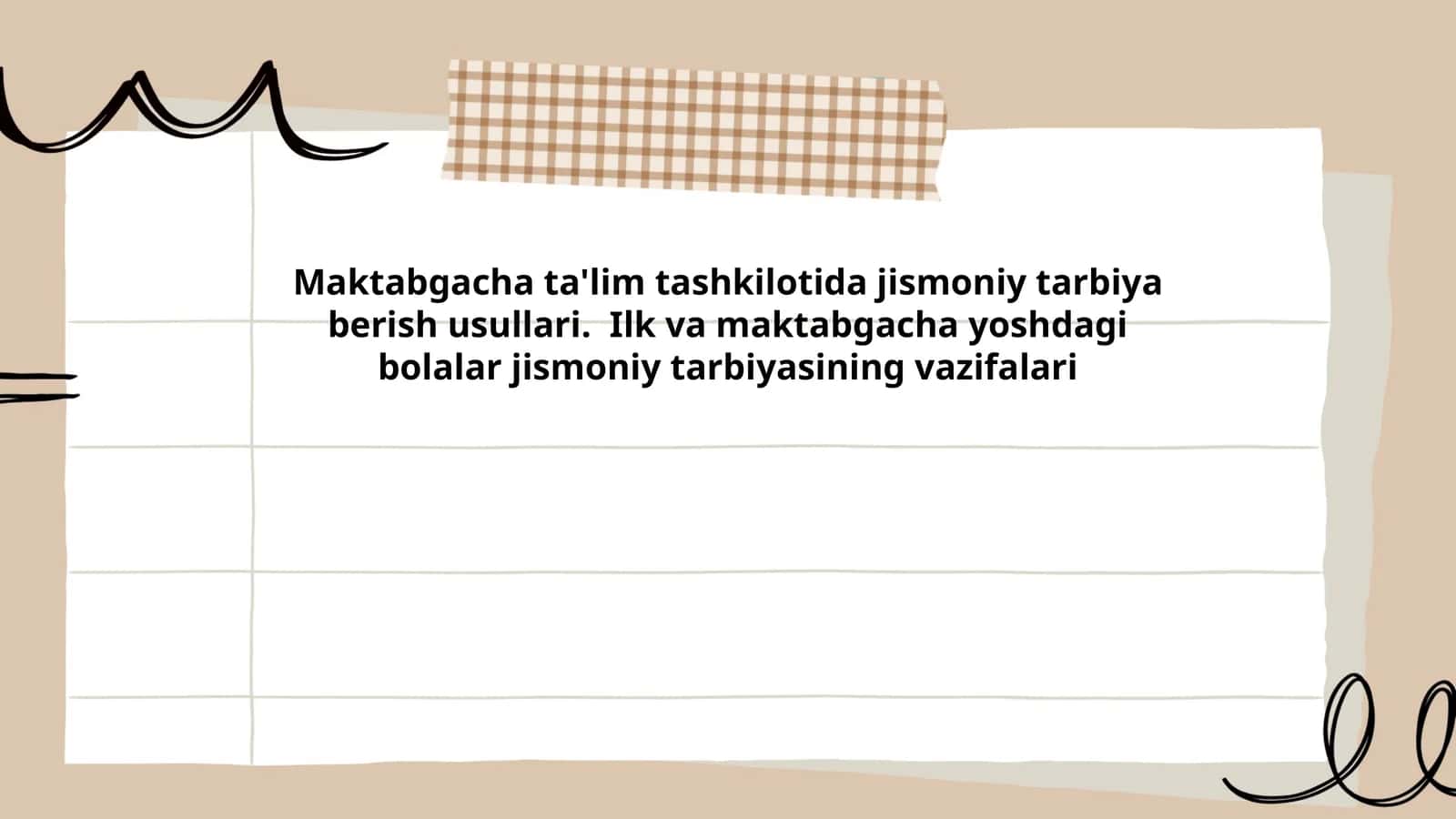 Maktabgacha ta'lim tashkilotida jismoniy tarbiya berish usullari. Ilk va maktabgacha yoshdagi bolalar jismoniy tarbiyasining vazifalari