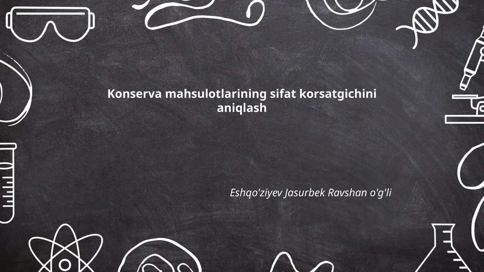 Konserva mahsulotlarining fizik-kimyoviy tahlili