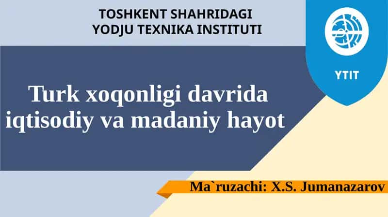 Turk xoqonligidavrida iqtisodiy va madaniy hayot