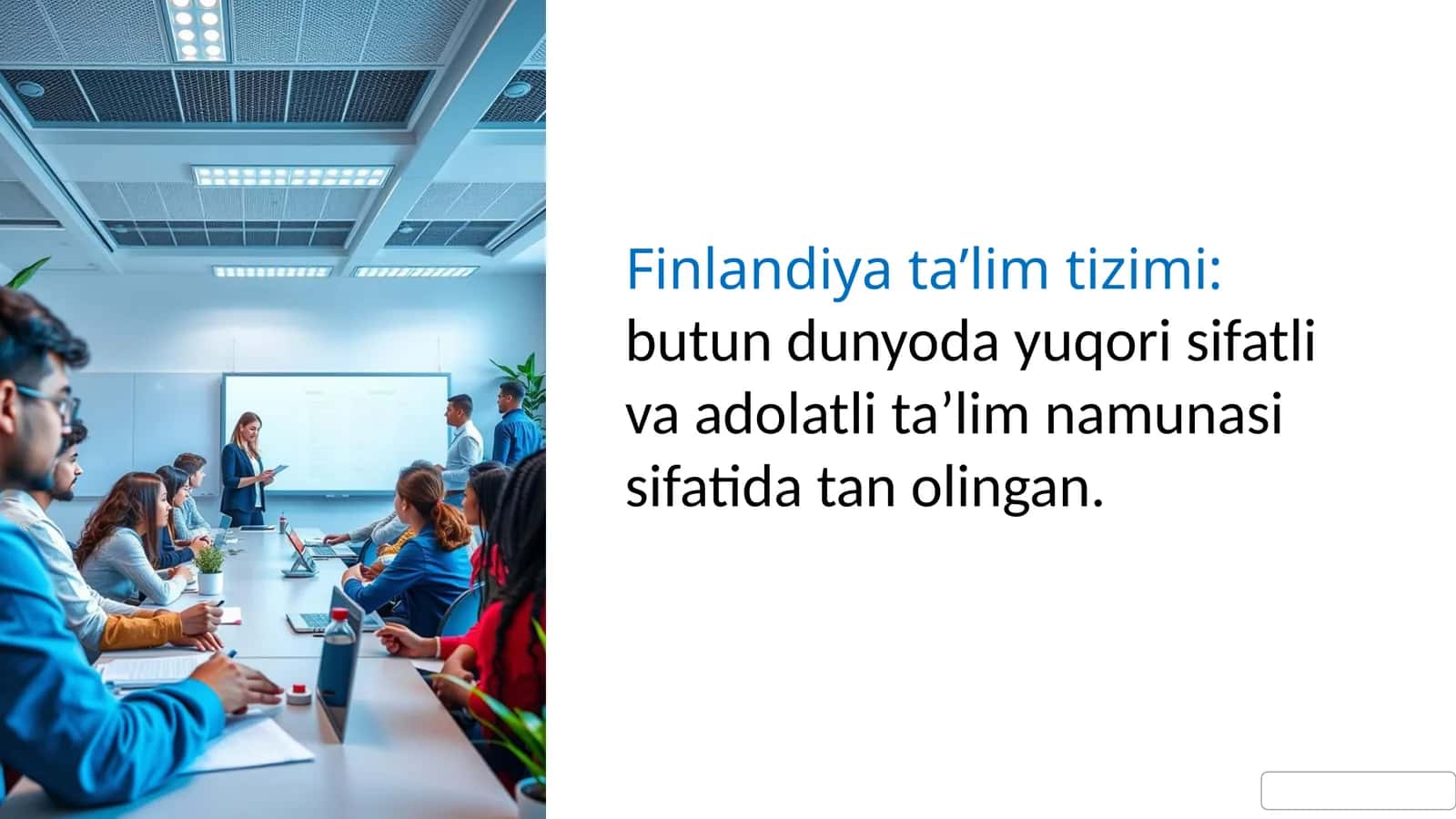 Finlandiya ta’lim tizimi: butun dunyoda yuqori sifatli va adolatli ta’lim namunasi sifatida tan olingan
