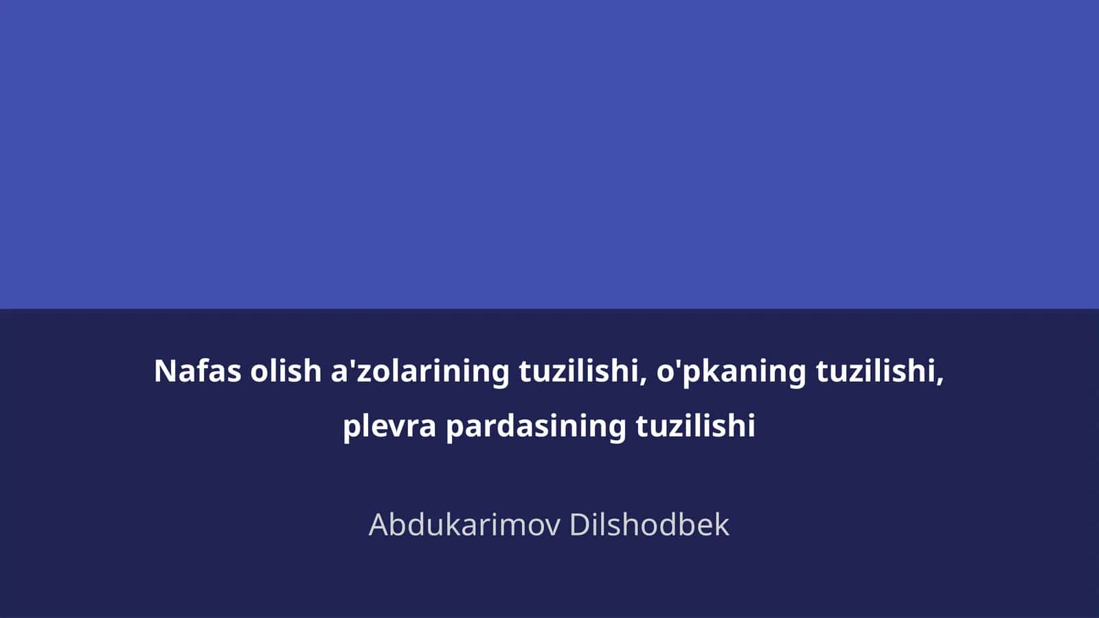 Nafas olish a'zolarining umumiy tuzilishi