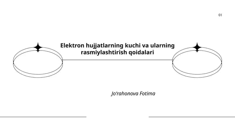 Elektron hujjatlarning kuchi va ularning rasmiylashtirish qoidalari
