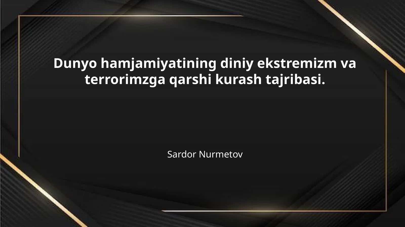 Dunyo hamjamiyatining diniy ekstremizm va terrorimzga qarshi kurash tajribasi.