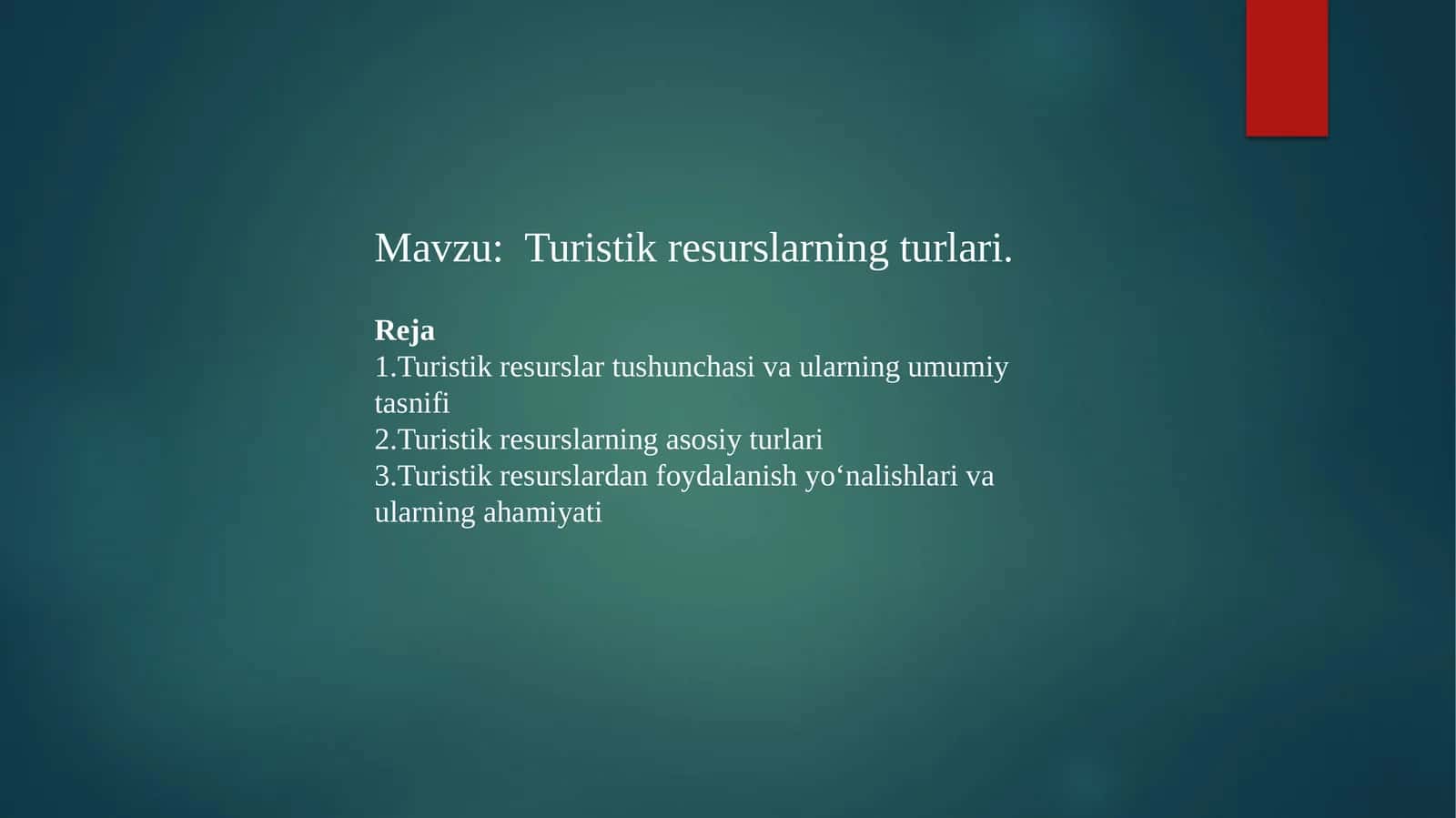Turistik resurslar tushunchasi va tasnifi