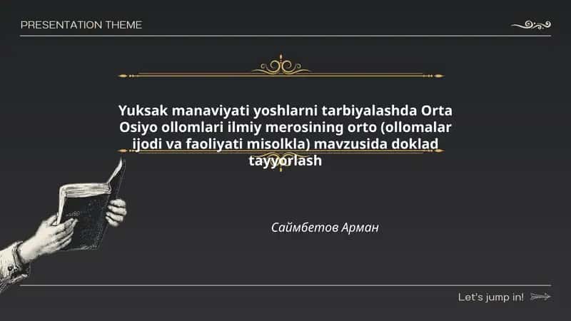 Orta Osiyo ollomlari ilmiy merosining orto (ollomalar ijodi va faoliyati misolkla) mavzusida doklad tayyorlash
