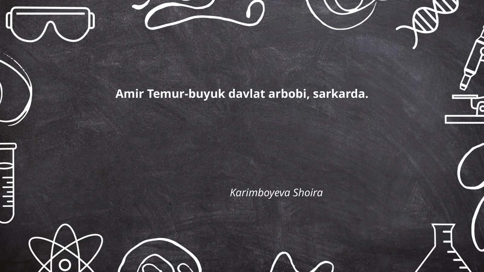 Amir Temur-buyuk davlat arbobi, sarkarda