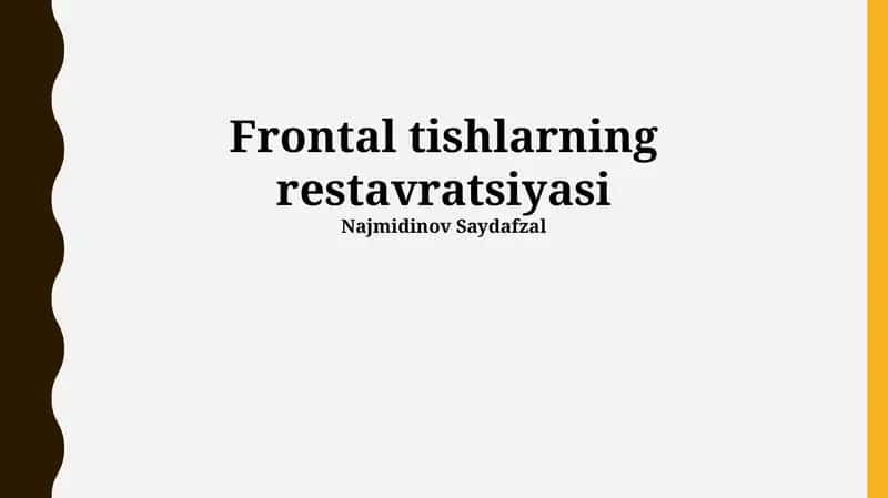 Frontal tishlarning restavratsiyasi