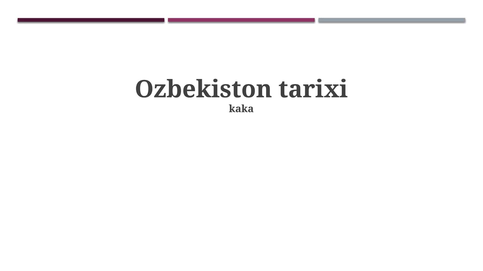 O'zbekiston tarixi: Qadimdan Mustaqillikka
