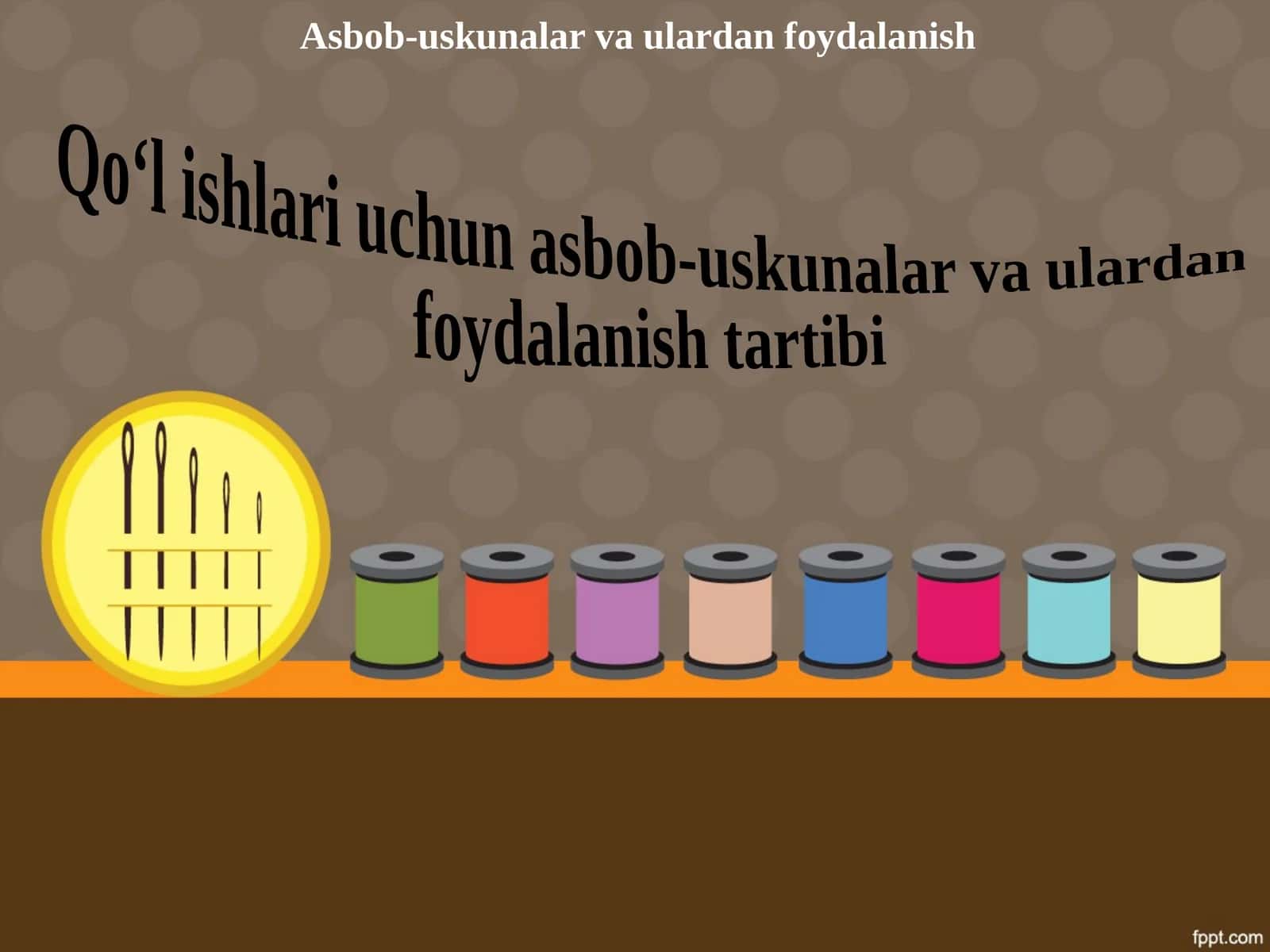 5-sinf Texnologiya Qo'l ishlari uchun asbob-uskunalar va ulardan foydalanish tartibi