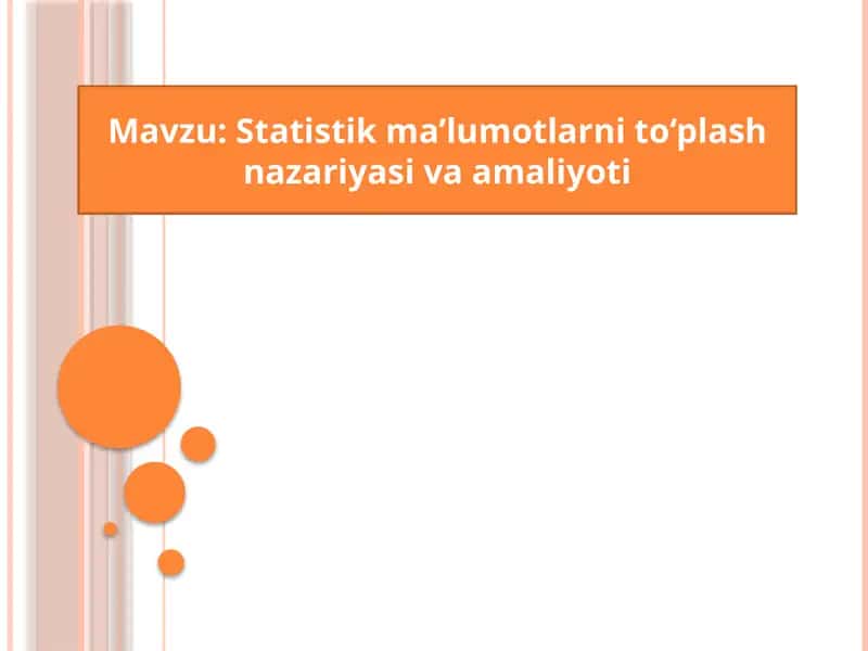 Statistik ma’lumotlarni to‘plash nazariyasi va amaliyoti